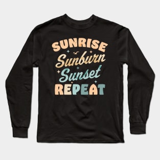 Sunrise Sunburn Sunset Repeat Retro Beach Long Sleeve T-Shirt